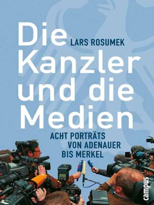 cover image of Die Kanzler und die Medien